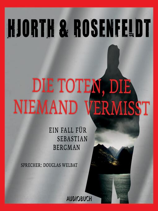 Title details for Die Toten, die niemand vermißt by Hans Rosenfeldt - Available